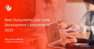 Best Outsystems Low-Code Development Companies in 2023