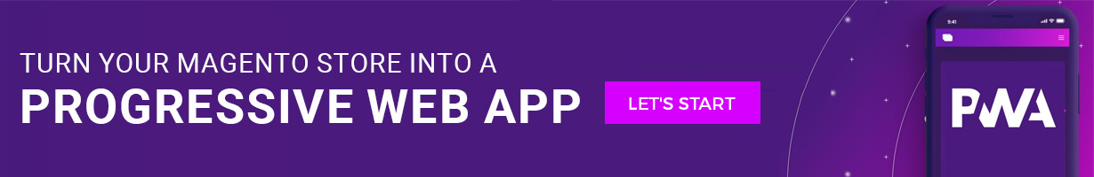PWA for your Magento E-commerce Store
