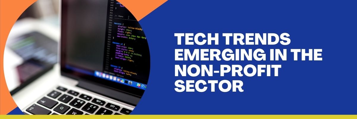 Technology Trends Emerging In the Non-Profit Sector