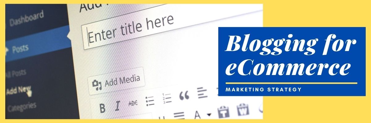 Blogging for eCommerce