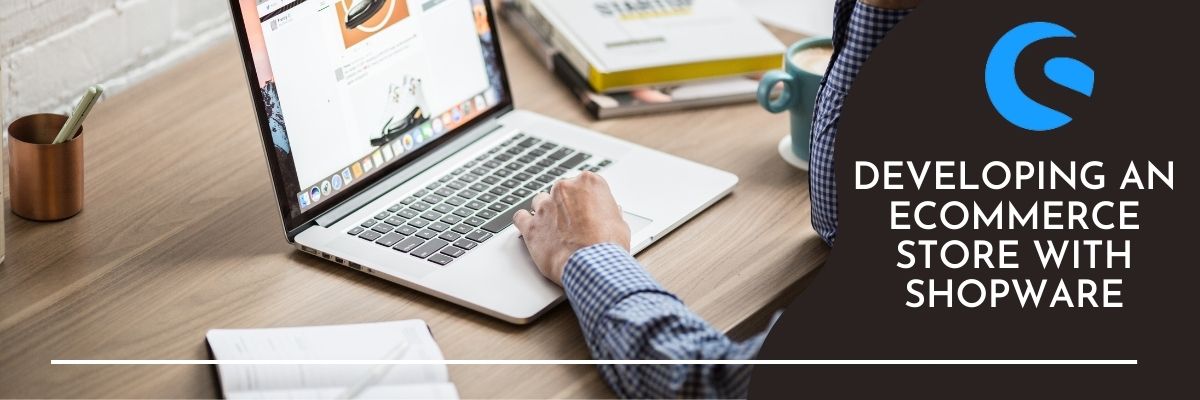 Developing An eCommerce Store With Shopware