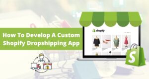Developing a Custom Shopify Dropshiping APP