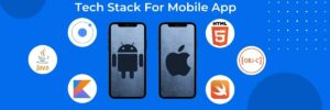 Tech Stack For Mobile App development