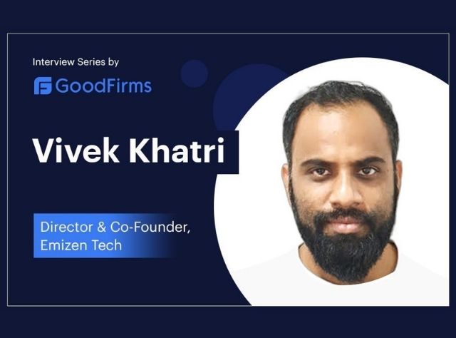 vivek khatri interview goodfirms