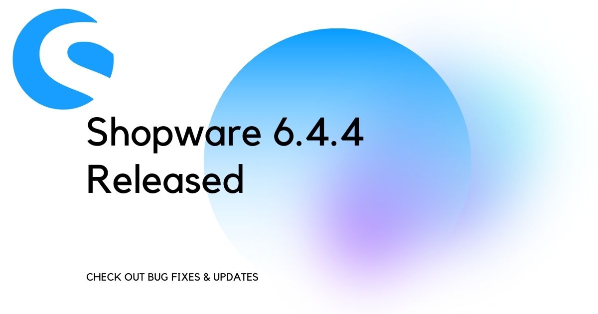 Shopware 6.4.4 Released