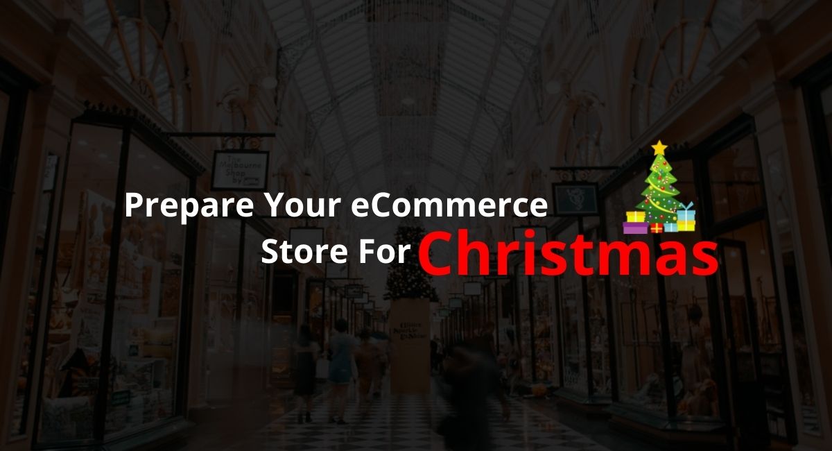Prepare Your eCommerce Store For Christmas