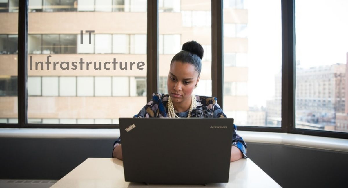 What Is IT Infrastructure