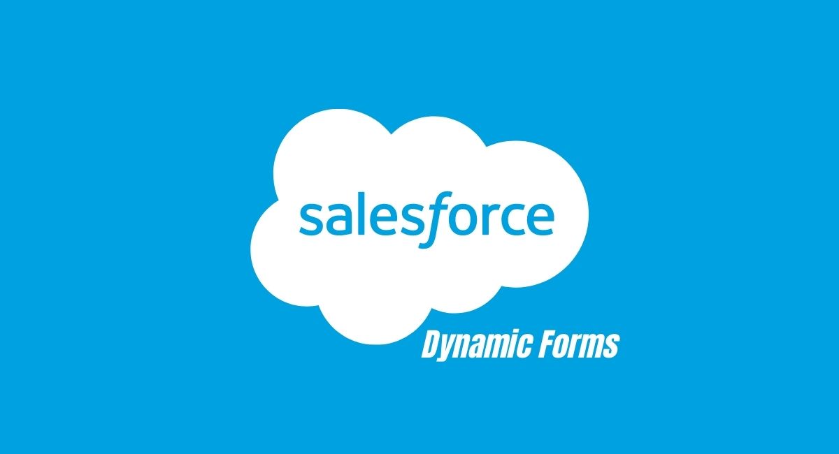 Salesforce Dynamic Forms