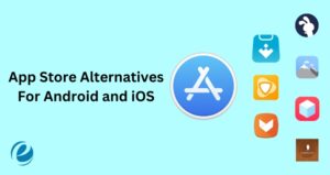 App Store Alternatives For Android and iOS