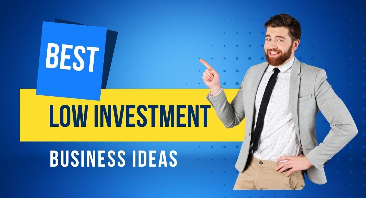 Low Investment Business Ideas