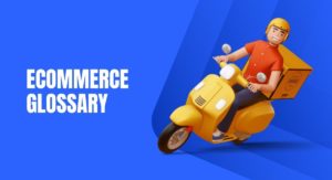 ecommerce glossary