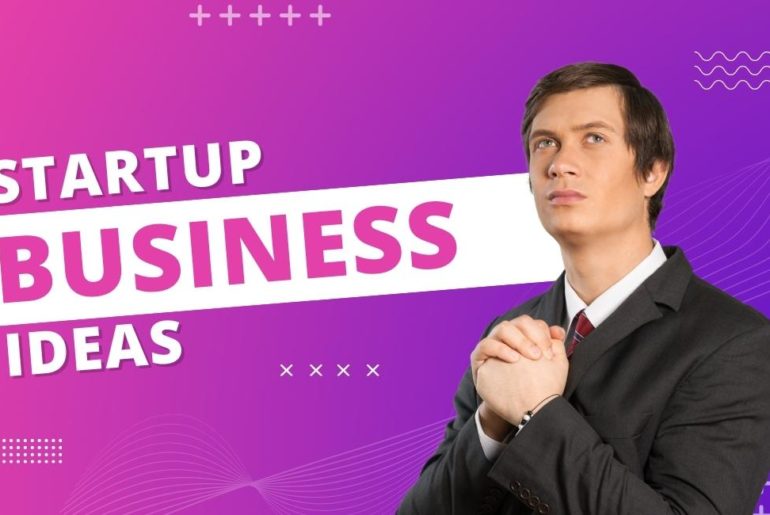 Startup Business Ideas
