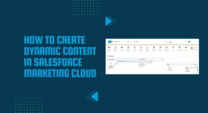 Dynamic Content In Salesforce Marketing Cloud