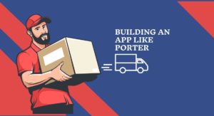 Building an app like porter
