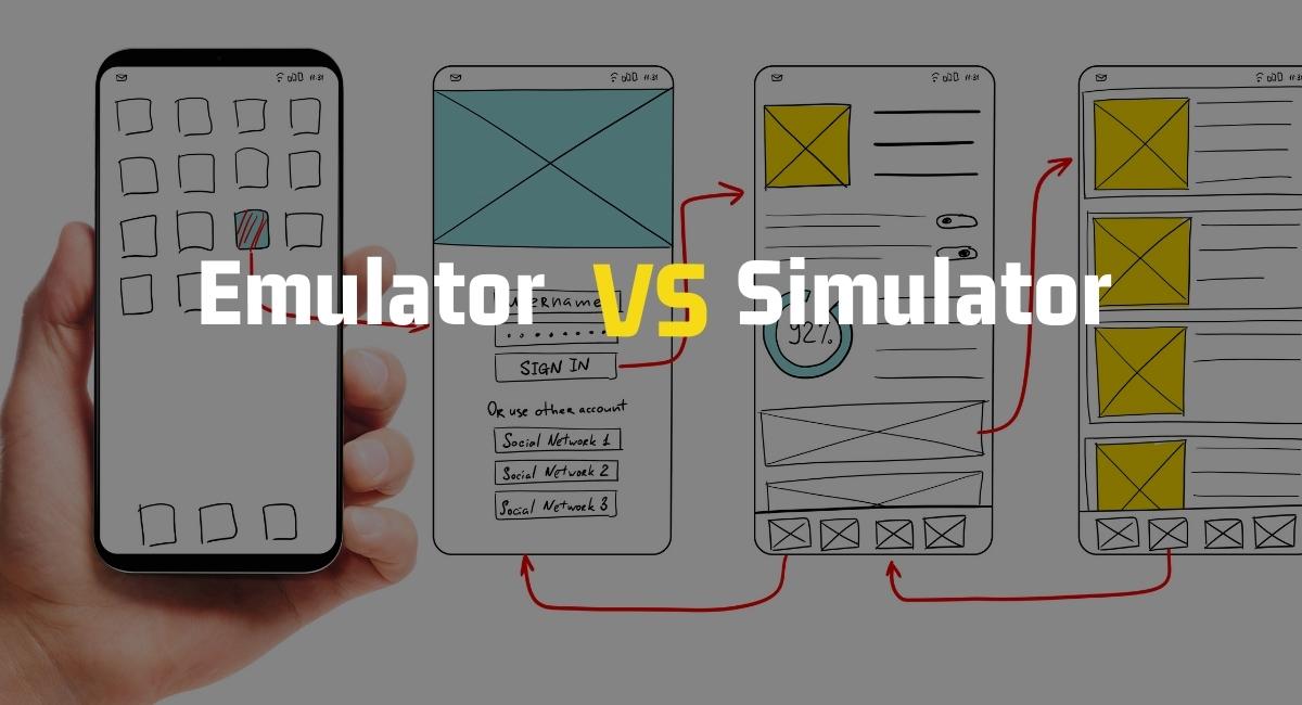 Emulator vs Simulator