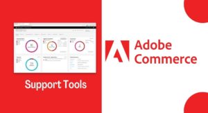 Adobe Commerce Support Tools