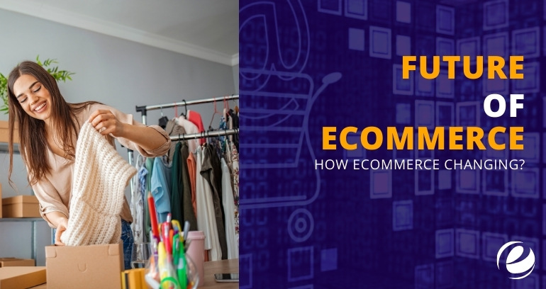 Future of Ecommerce
