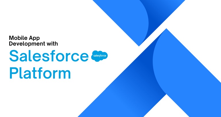 Mobile App Development with salesforce platforms