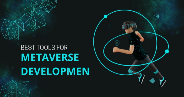 Best Metaverse Development Tools