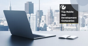 Top Mobile App Development Companies