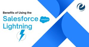 Benefits of using the salesforce Lightning
