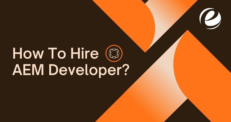 Hire AEM Developer