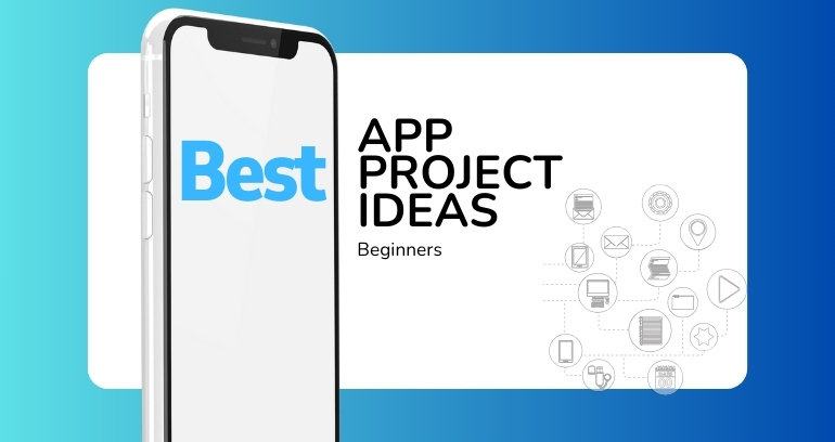 App Project Ideas For Beginners