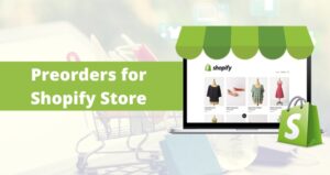 Pre-Orders for your Shopify Store