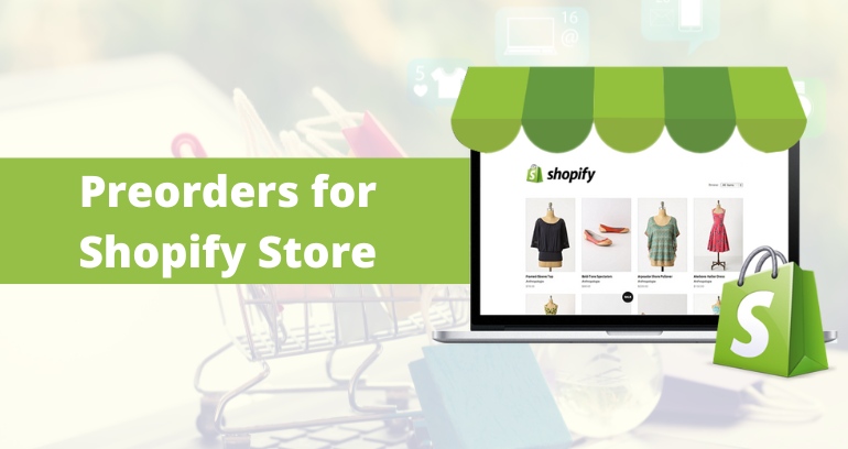 Pre-Orders for your Shopify Store