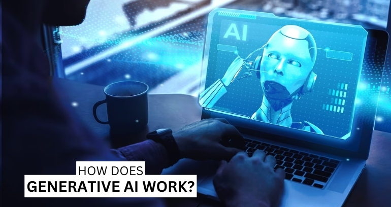 How Does Generative AI Work?